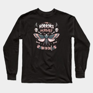 The horrors persist but so do I - gothic skull and moth design Long Sleeve T-Shirt